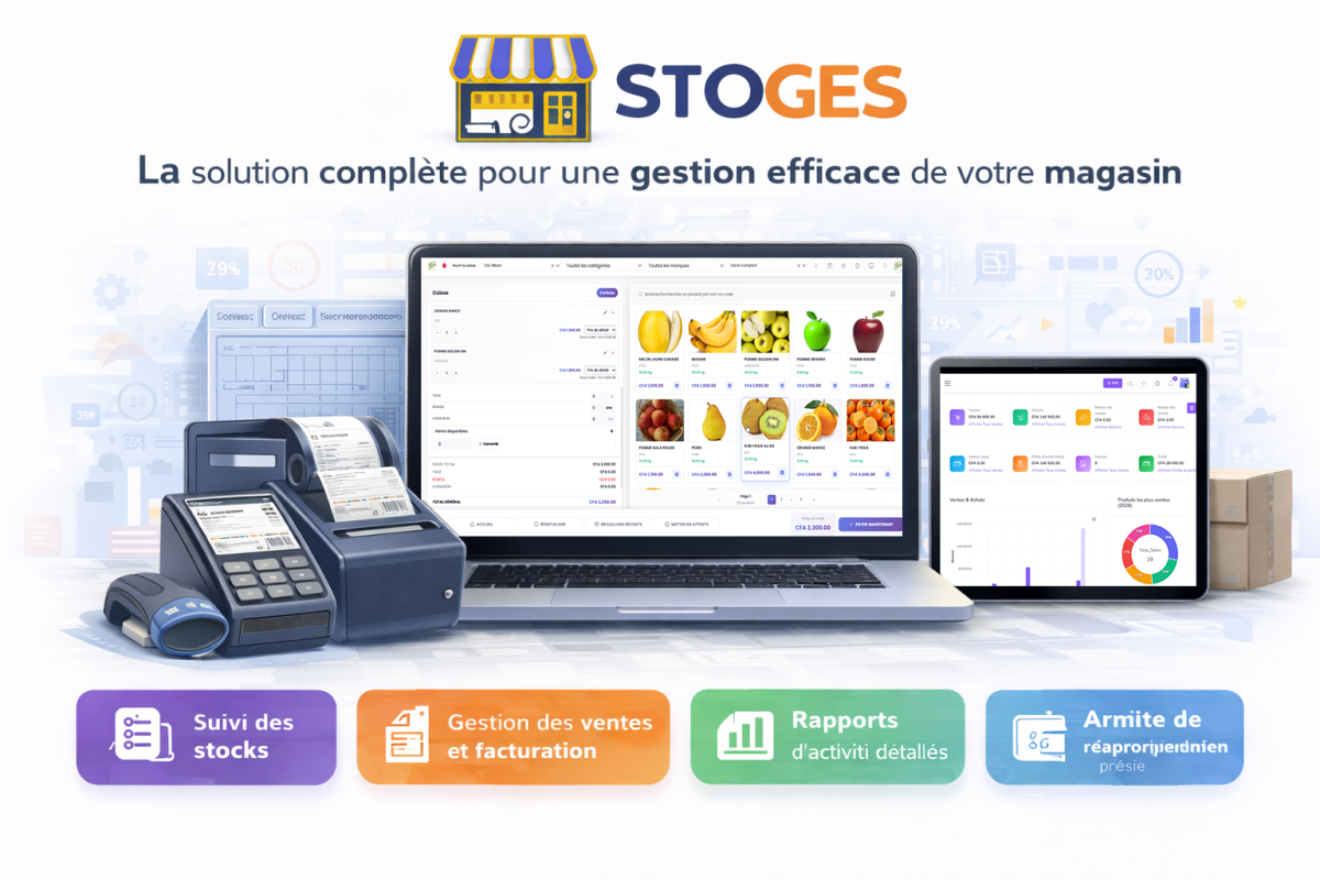 STOGES : La solution complète pour une gestion efficace de votre magasin
